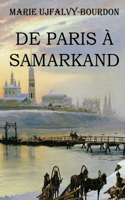 De Paris à Samarkand: le Ferghanah, le Kouldja et la Sibérie occidentale impressions de voyage d'une Parisienne édition intégrale et annotée