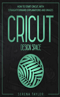 Cricut Design Space: How to Start Cricut, with straightforward explanations and images(2 Cricut)