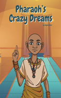 Pharaoh's Crazy Dreams
