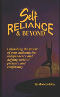 Self-Reliance and Beyond