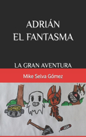 Adrián el fantasma 1