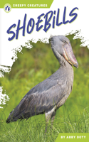 Shoebills: (Creepy Creatures)