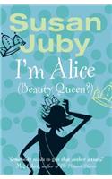 I'm Alice (Beauty Queen?)