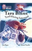 Tara Binns: Trail-blazing Astronaut: Band 16/Sapphire(Collins Big Cat)