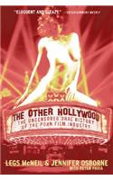 Other Hollywood: The Uncensored Oral History of the Porn Film Industry