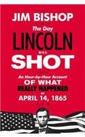 The Day Lincoln Was Shot