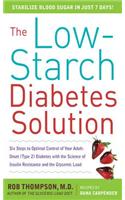 The Low-Starch Diabetes Solution: Six Steps to Optimal Control of Your Adult-Onset (Type 2) Diabetes