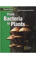 Student Edition: SE Bacteria to Plants