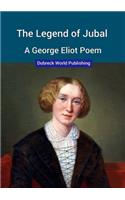 The Legend of Jubal, a George Eliot Poem