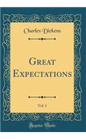 Great Expectations, Vol. 1 (Classic Reprint)