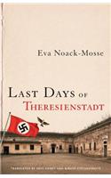 Last Days of Theresienstadt