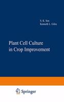 Plant Cell Culture in Crop Improvement