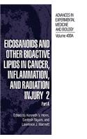 Eicosanoids and Other Bioactive Lipids in Cancer, Inflammation, and Radiation Injury 2