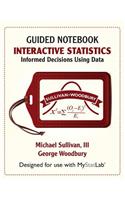 Student Guided Notebook for Interactive Statistics: Informed Decisions Using Data