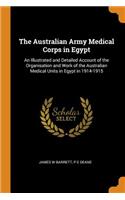 The Australian Army Medical Corps in Egypt