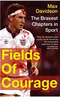 Fields of Courage: The Bravest Chapters in Sport: The Bravest Chapters in Sport
