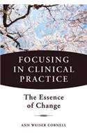 Focusing in Clinical Practice