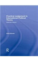 Practical Judgement in International Political Theory