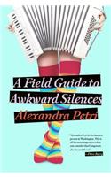 A Field Guide to Awkward Silences