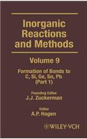 Inorganic Reactions and Methods, the Formation of Bonds to C, Si, Ge, Sn, PB (Part 1)