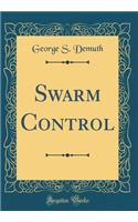 Swarm Control (Classic Reprint)