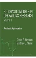 Stochastic Models in Operations Research, Vol. II: Stochastic Optimization: Stochastic Optimizations