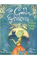 The Goblin Princess: The Grand Goblin Ball