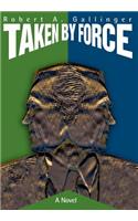 Taken by Force