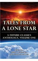 Tales from a Lone Star: A Future Classics Anthology, Volume One