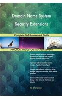 Domain Name System Security Extensions Complete Self-Assessment Guide