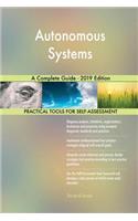 Autonomous Systems A Complete Guide - 2019 Edition
