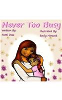 Never Too Busy