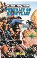 Portrait of an Outlaw