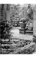 Quiet London: Quiet Corners: Quiet Corners
