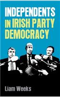 Independents in Irish Party Democracy