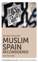 Muslim Spain Reconsidered