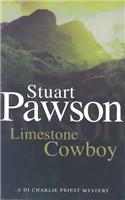 Limestone Cowboy: A DI Charlie Priest Mystery