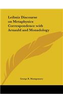 Leibniz Discourse on Metaphysics Correspondence with Arnauld and Monadology