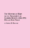 The Mystery of Hope in the Philosophy of Gabriel Marcel (1888-1973)