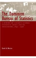 Dominion Bureau of Statistics, 22: A History of Canada's Central Statistical Office and Its Antecedents, 1841-1972