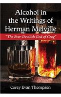 Alcohol in the Writings of Herman Melville