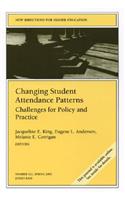 Changing Student Attendance Patterns: Challenges for Policy and Practice