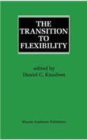 Transition to Flexibility