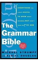 Grammar Bible: Everything You Always Wanted to Know about Grammar But Didn't Know Whom to Ask(English)