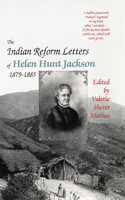 Indian Reform Letters of Helen Hunt Jackson, 1879-1885