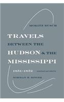 Travels Between the Hudson and the Mississippi
