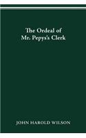 Ordeal of Mr. Pepys's Clerk