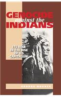 Genocide Against the Indians