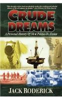 Crude Dreams