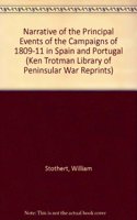 Narrative of the Principal Events of the Campaigns of 1809-11 in Spain and Portugal